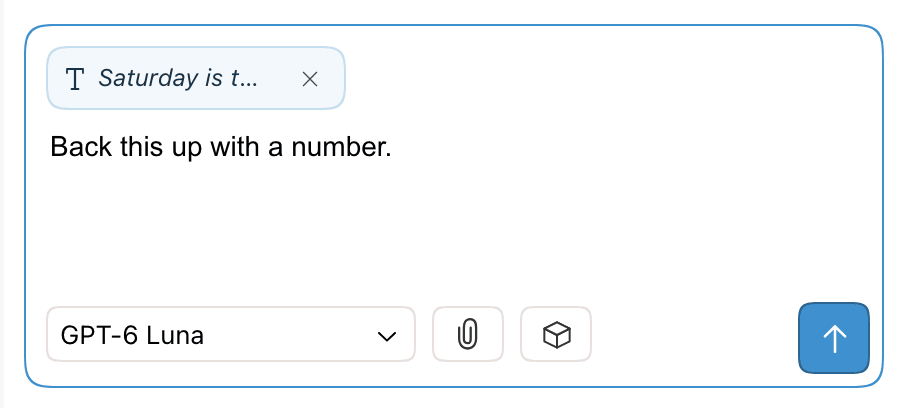 The chat input with a selection chip that starts with Saturday is, and a typed request